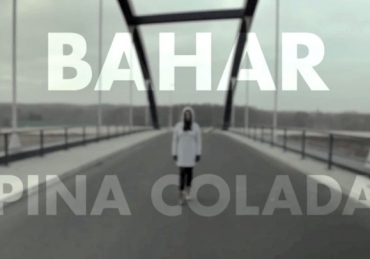 [Video] Bahar – PINA COLADA