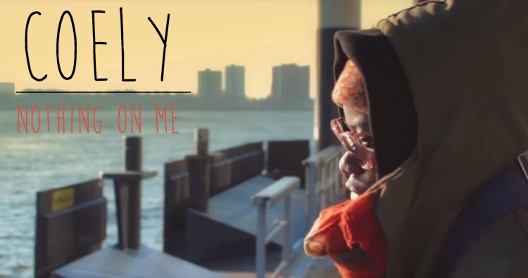 Coely – Nothing On Me