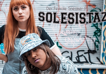 SOLESISTAZ – der Female Sneaker-Podcast