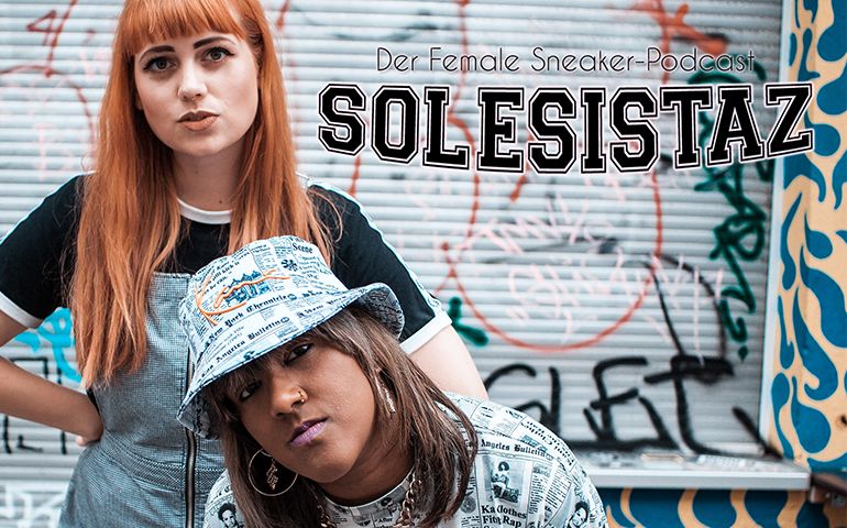 SOLESISTAZ – der Female Sneaker-Podcast